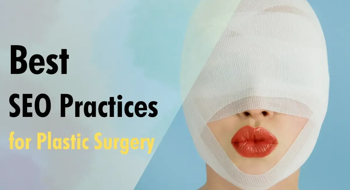 Plastic surgery patient with the text Best SEO Practices for Plastic Surgery displayed beside them, highlighting digital marketing strategies for cosmetic clinics. Plastic surgery patient with the text Best SEO Practices for Plastic Surgery displayed beside them, highlighting digital marketing strategies for cosmetic clinics.