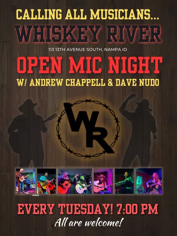 Whiskey River open mic night poster with musicians, WR logo, and “Every Tuesday! 7:00 PM” text