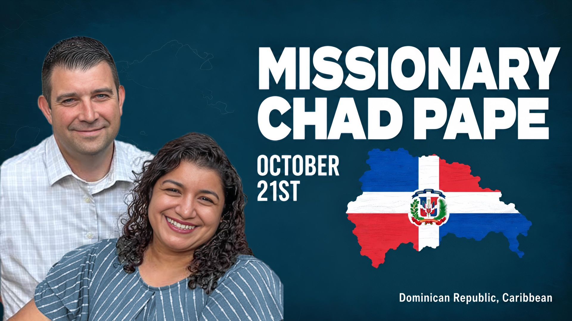 Missionary Chad Pape — October 21st