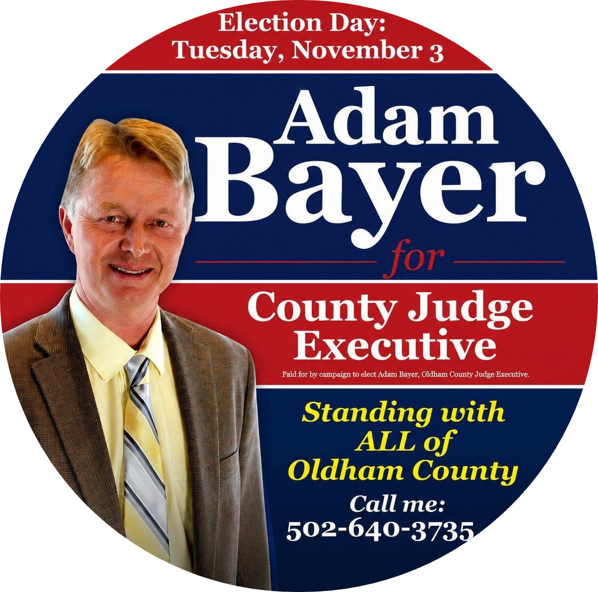 Adam Bayer campaign sign for County Judge Executive, red, white and blue, with election date and phone number