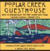 A poster for poplar creek guesthouse with a picture of a house on it.