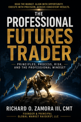 The Professional Futures Trader by Richard O. Zamora III, CMT