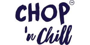 Chop n Chill