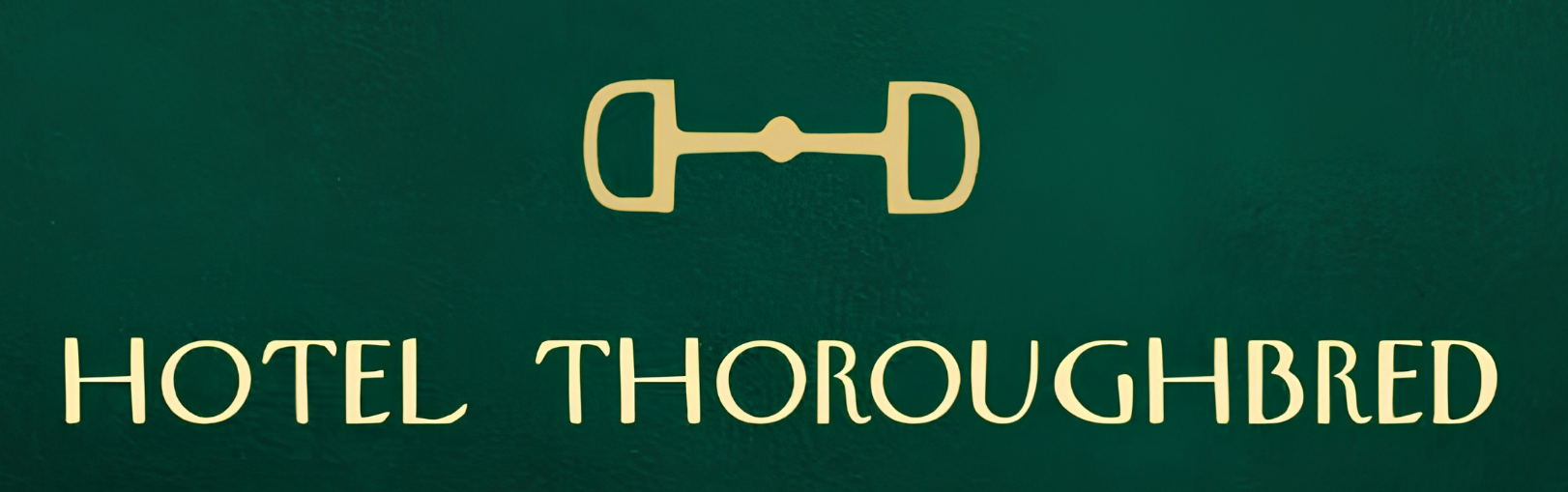 Hotel Thoroughbred logo on a dark green background with a gold horse-bit icon and serif text