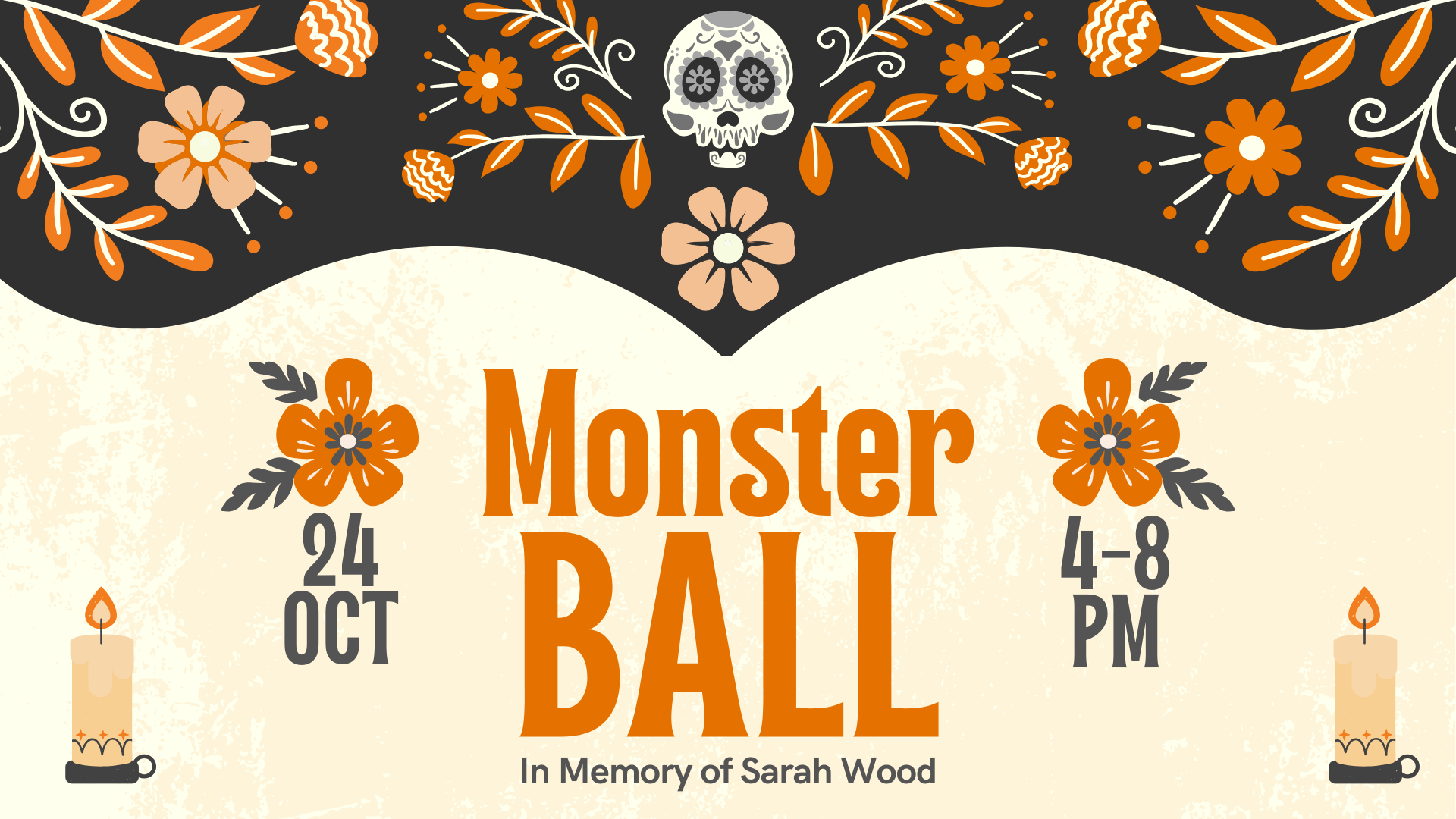 Monster Ball graphic, October 24, 4–8 PM, in memory of Sarah Wood, with drawings of candles and marigolds