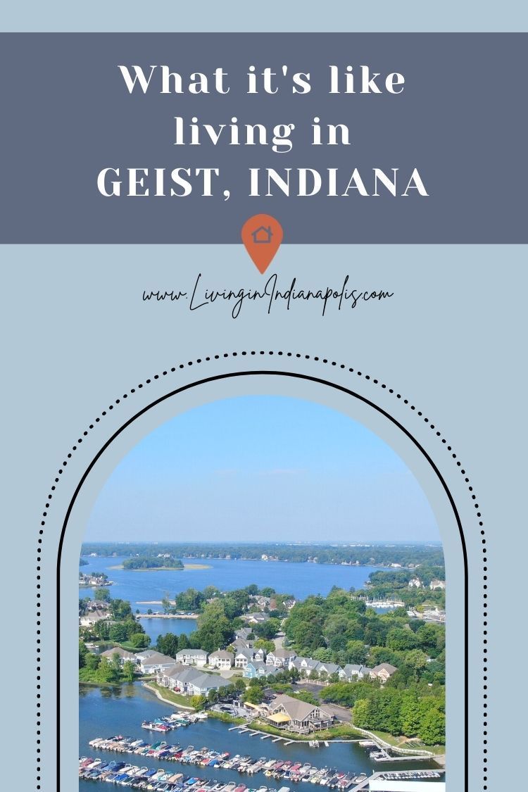 Living in Geist Indiana