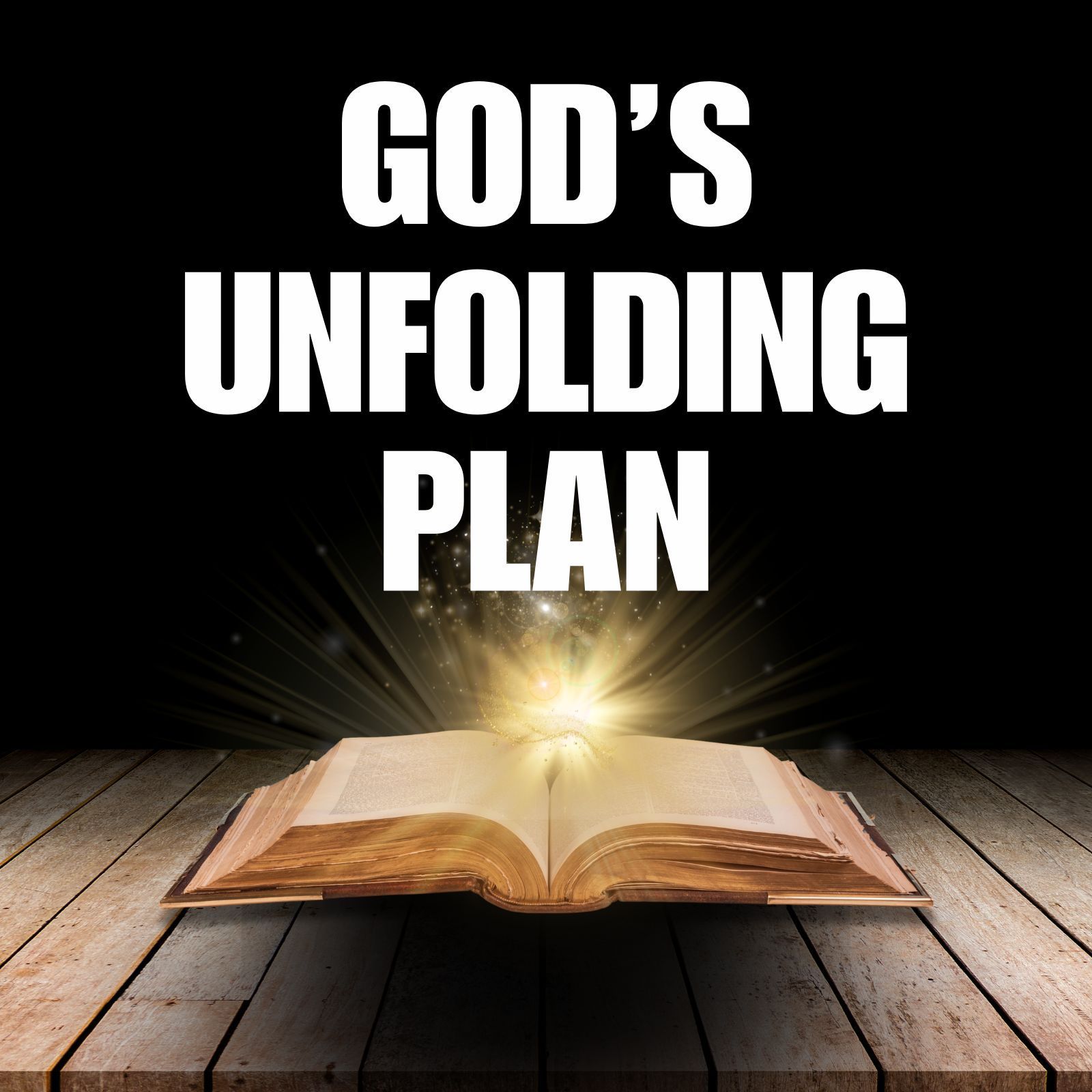 God's Unfolding Plan