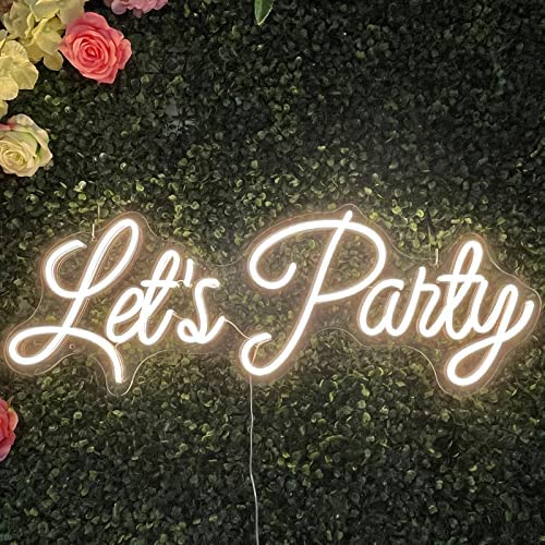A neon sign that says `` let 's party '' is hanging on a wall.