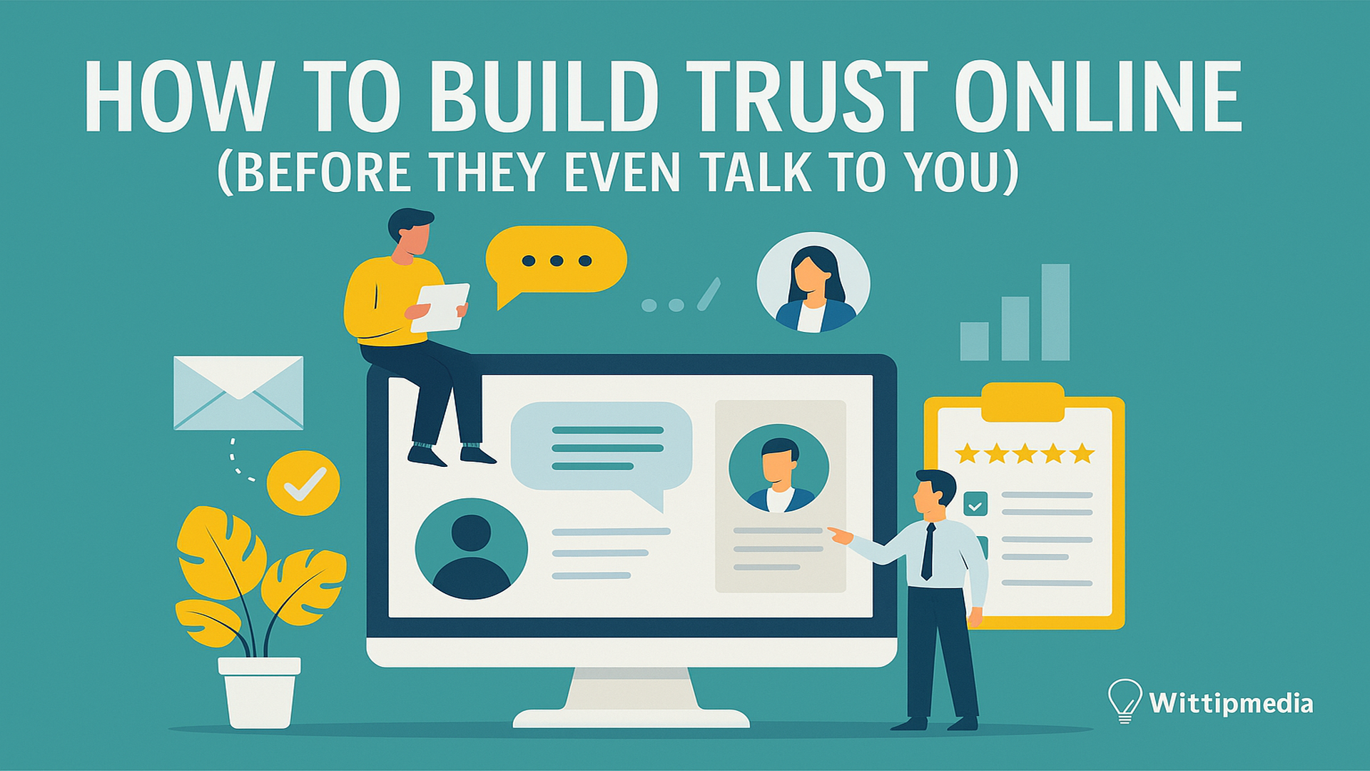 How to Build Trust Online (Before They Even Talk to You)