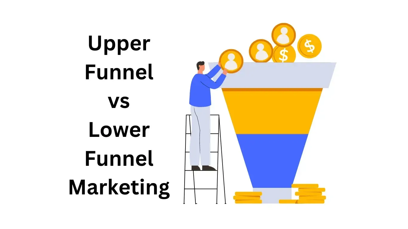 upper funnel vs lower funnel marketing - alterior digital