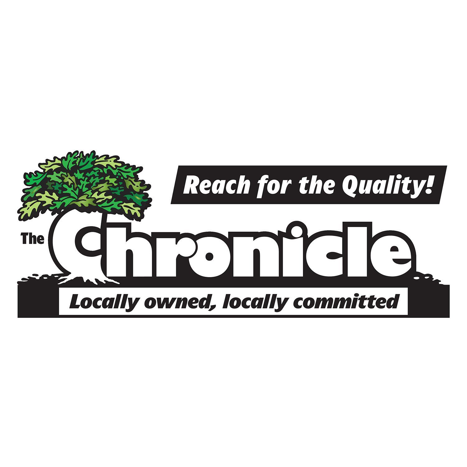 The Chronicle newspaper logo with green tree and slogans “Reach for the Quality!” and “Locally owned, locally committed”