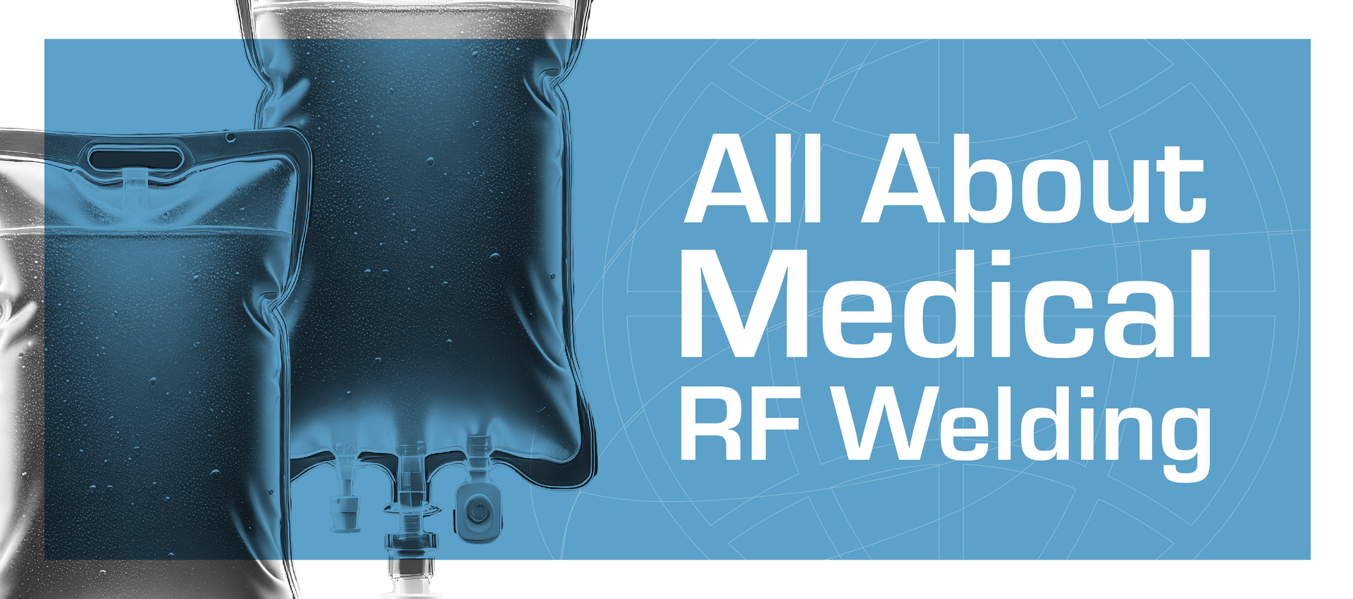 A blue sign that says all about medical rf welding
