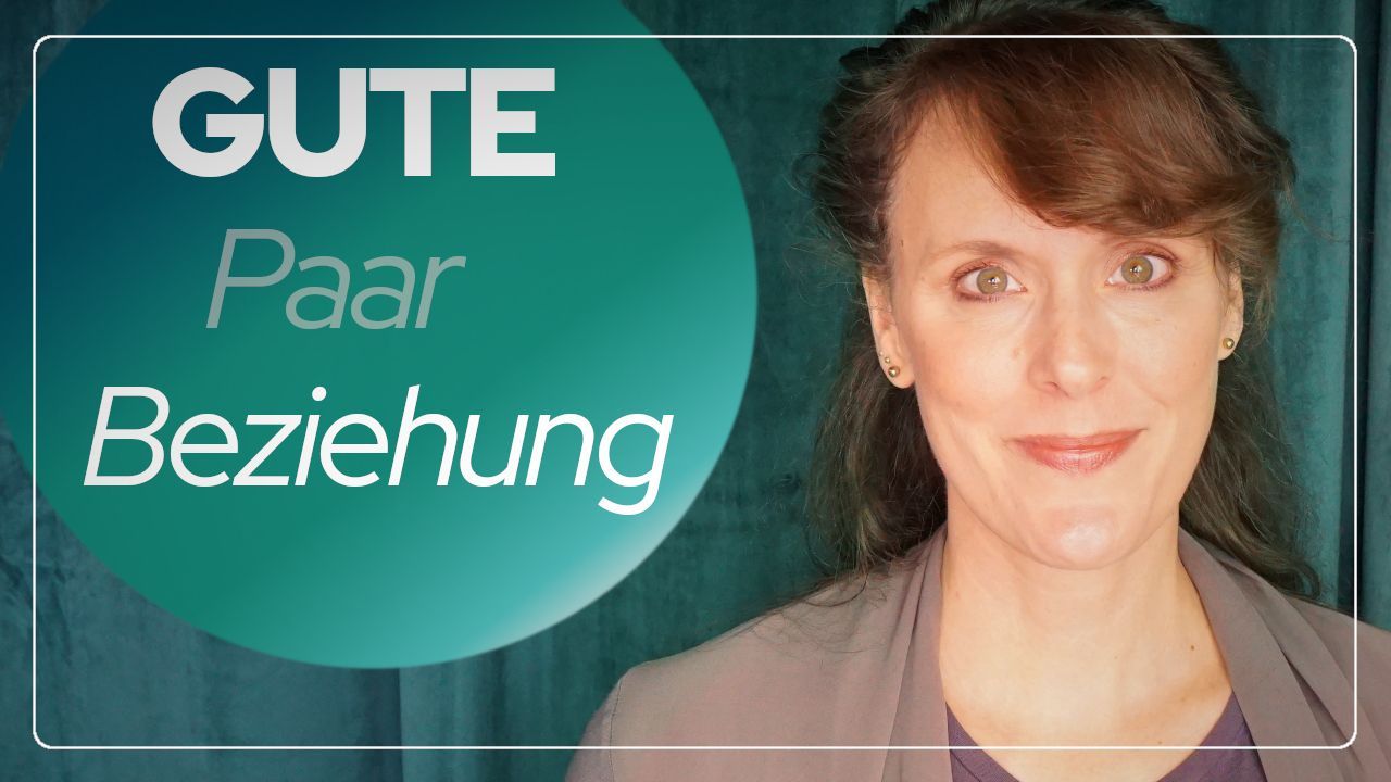 Wie sieht eine gute (Paar)Beziehung aus? 3 Tipps einer Paartherapeutin für mehr Harmonie
