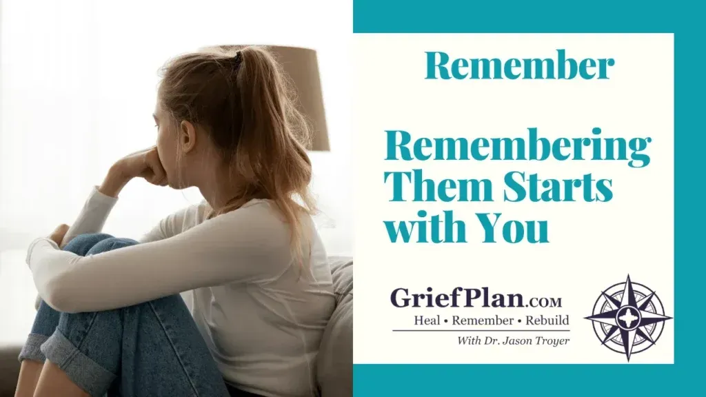 Woman sitting by a window with “Remember: Remembering Them Starts With You” GriefPlan.com text on white and teal background