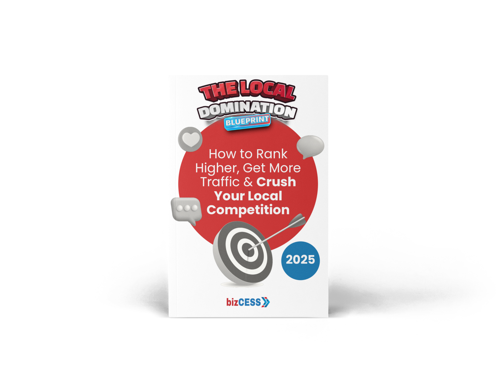 The Local Domination Blueprint: How to Rank Higher, Get More Traffic & Crush Your Local Competition