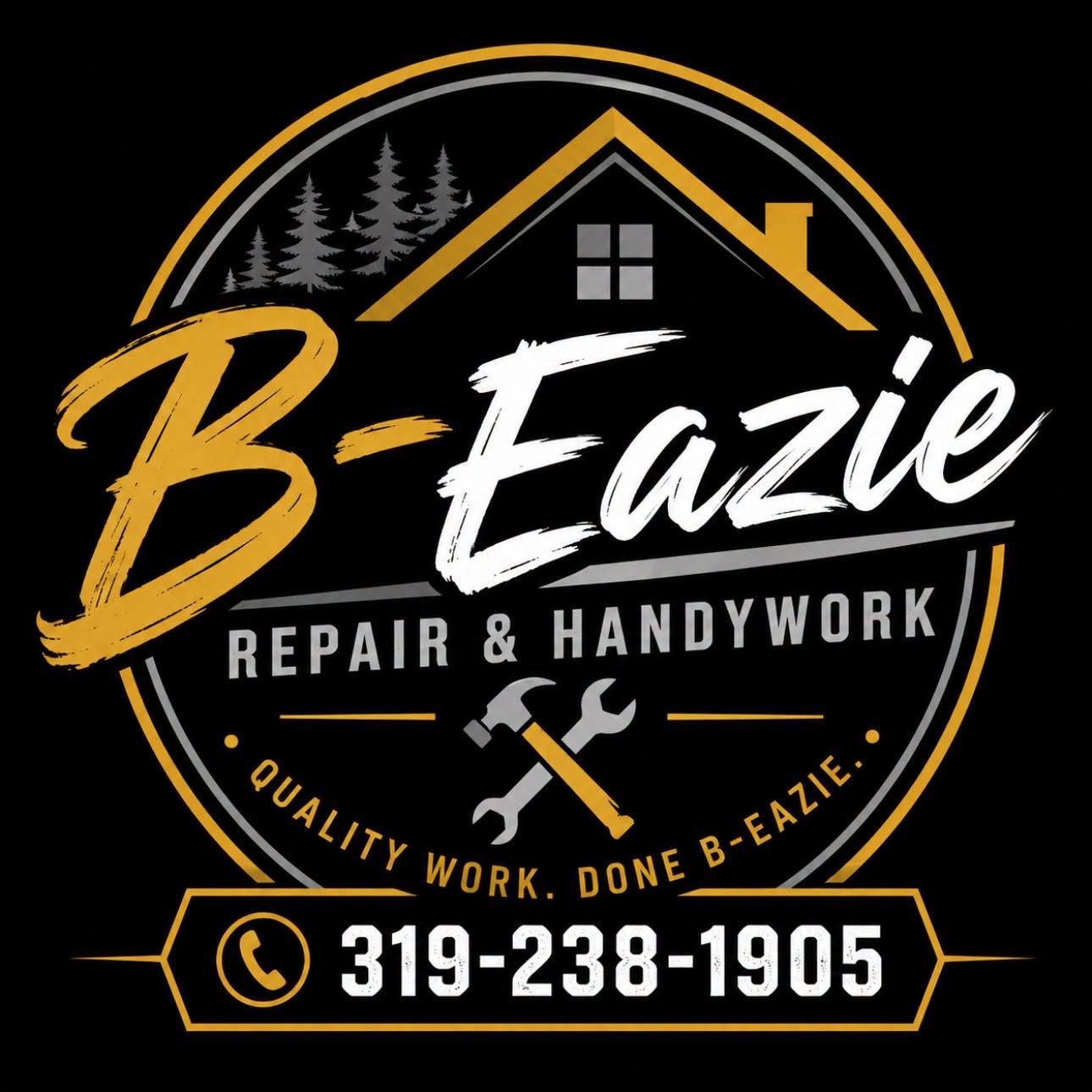 B-Eazie Repair & Handiwork logo in black, gold, and white with phone number 319-238-1905