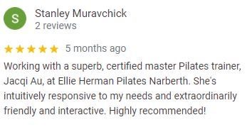 Review by Stanley Muravchick for Jacqi Au at Ellie Herman Pilates Narberth: 5-star rating, positive feedback.