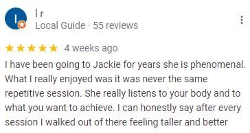 Review of Jackie: 5-star rating, positive feedback about personalized sessions, feeling taller and better after.