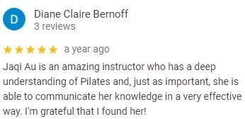 Review by Diane Claire Bernoff praising Pilates instructor Jaqi Au.