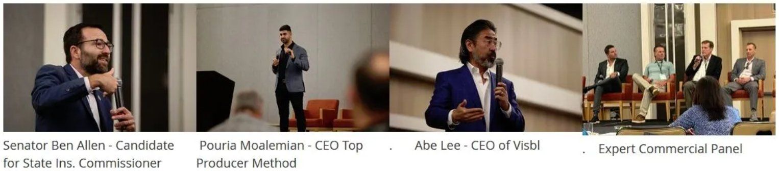 Summer CAMP speakers: Senator Ben Allen, Candidate for State Ins. Commissioner; Pouria Moalemian, CEO Top Producer Method; Abe Lee, CEO of Visbl; Expert Commercial Panel