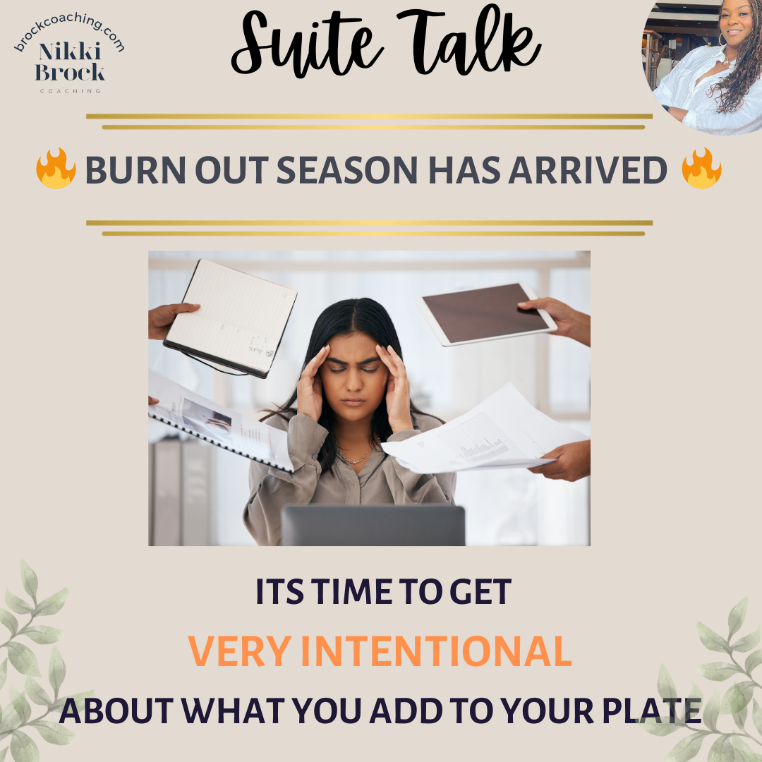 Burn out season has arrived and it 's time to get very intentional about what you add to your plate