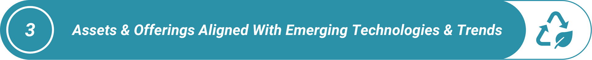 Assets & offerings aligned with emerging technology and trends