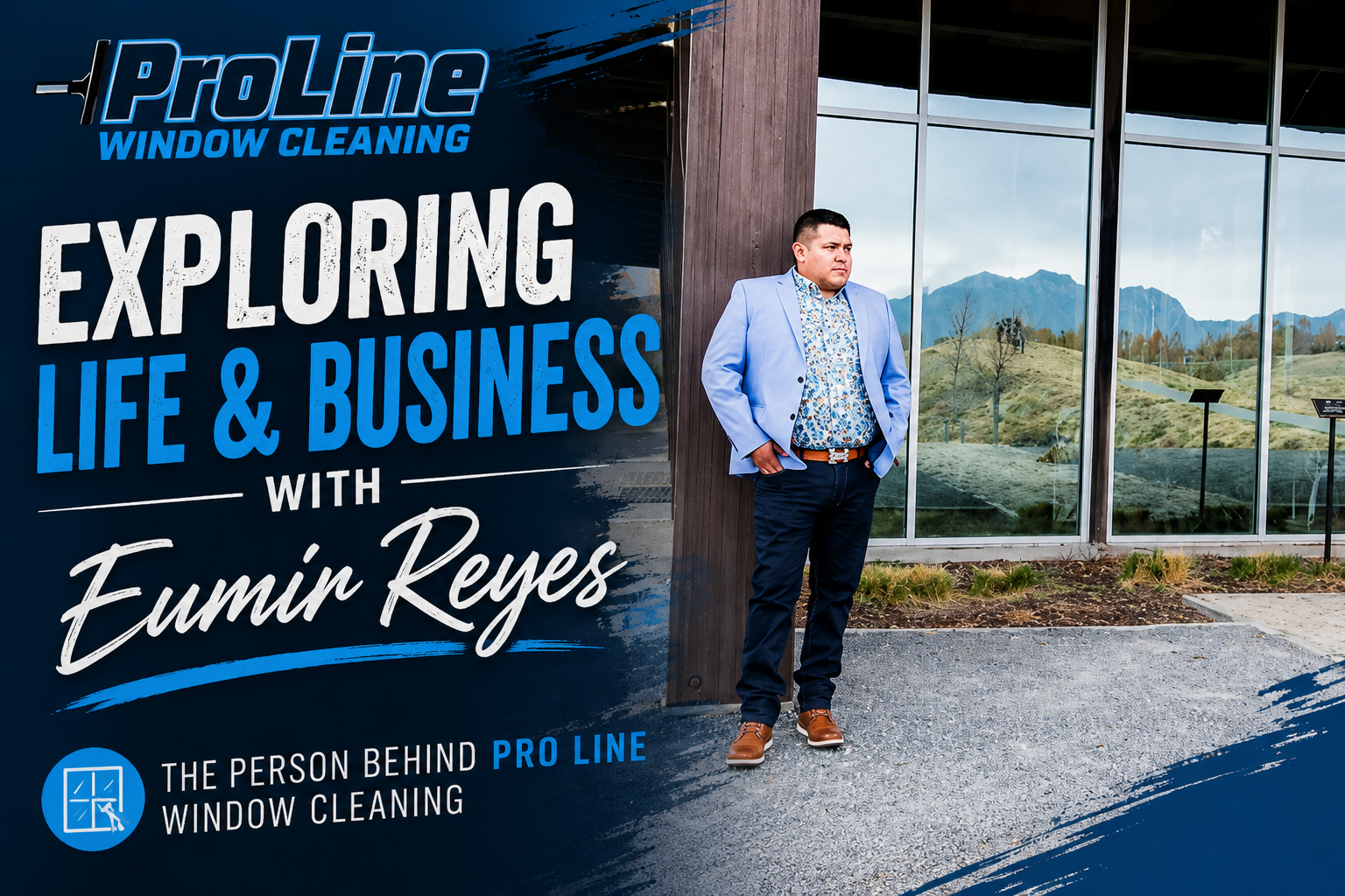 Pro Line Window Cleaning promo with Eumir Reyes standing outside by glass windows and mountains