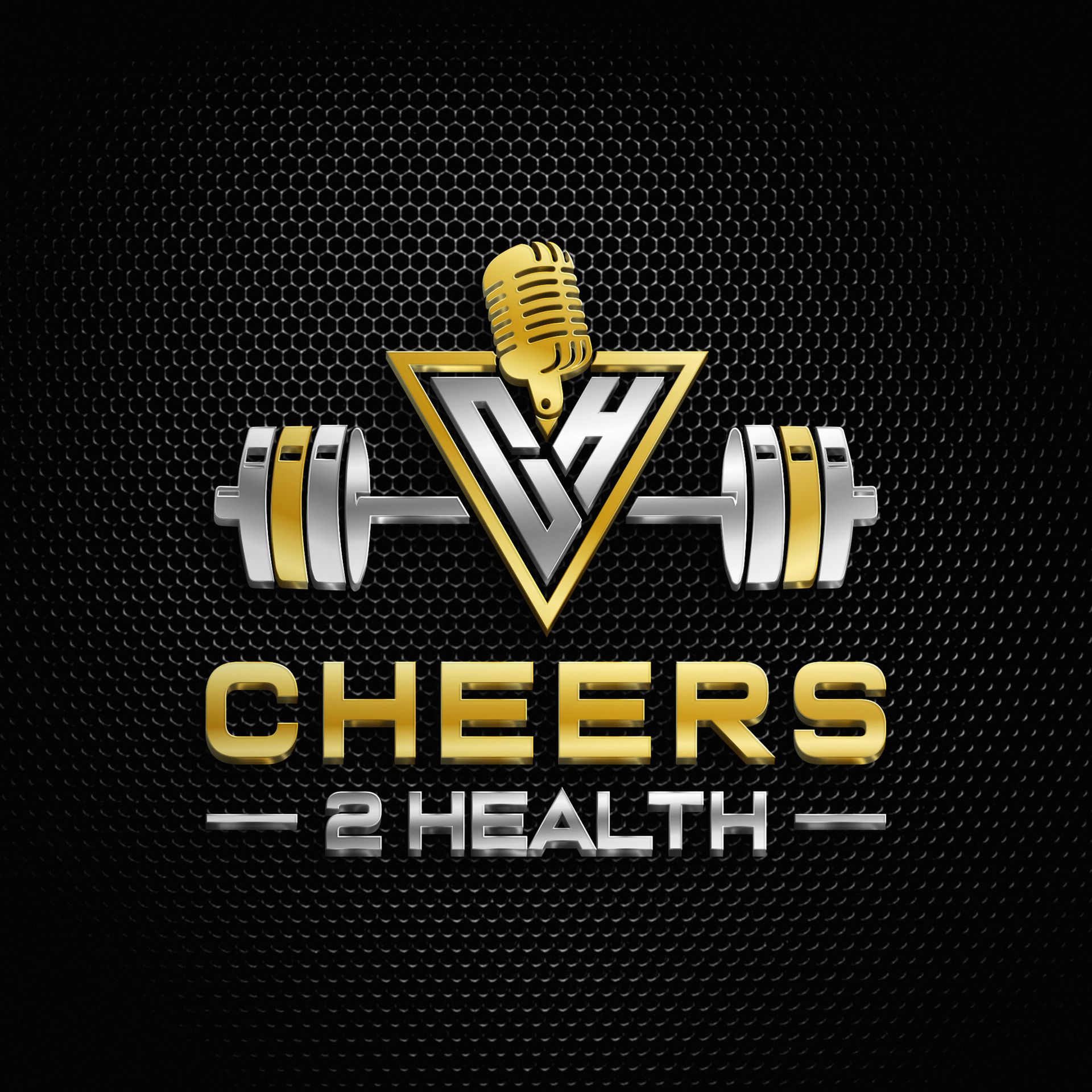 Gold and silver “Cheers 2 Health” logo with microphone and barbell on a black honeycomb background