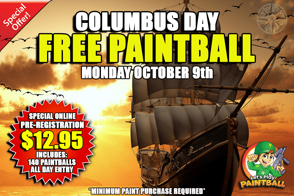 An advertisement for columbus day free paintball on monday october 9th