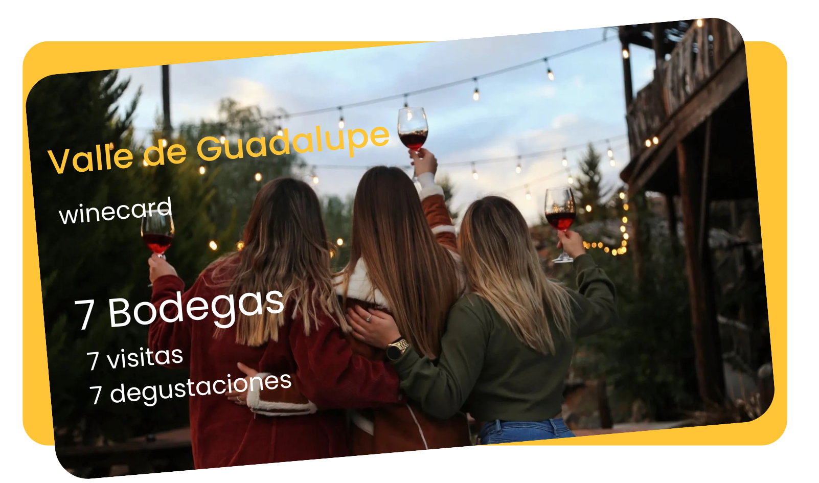 Tarjeta de tour de vinos del Valle de Guadalupe con amigos al atardecer, borde amarillo, texto: “7 Bodegas, 7 visitas, 7 degustaciones”