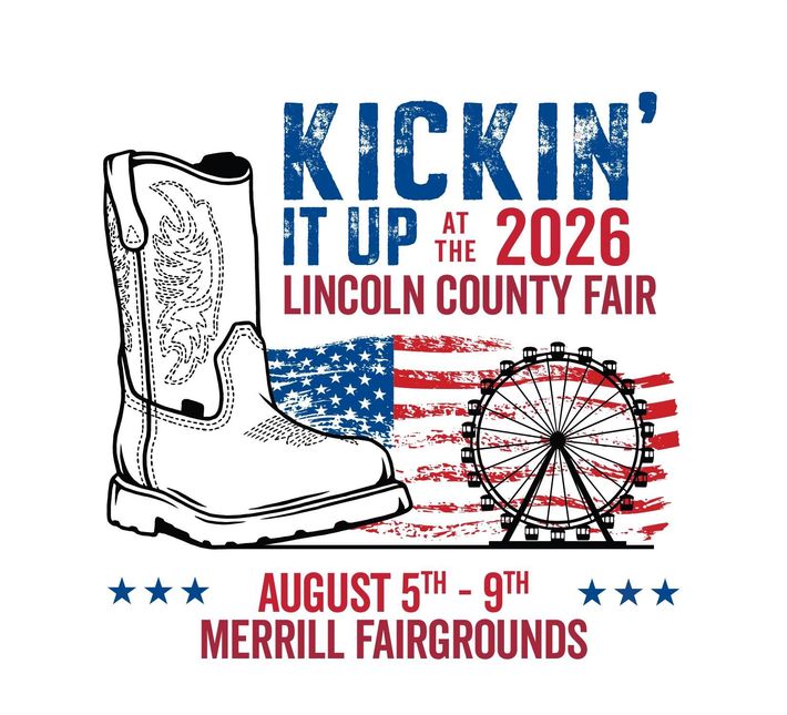 Kickin' it up at the 2026 Lincoln County Fair, August 5th-9th Merrill Fairgrounds. Logo with country boot, American flag, and ferris wheel