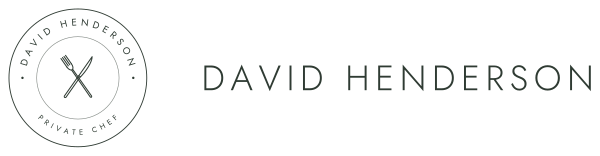 Chef David Henderson, Private Chef