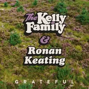 Die Kelly Family und Ronan Keating sind dankbar – Albumcover.