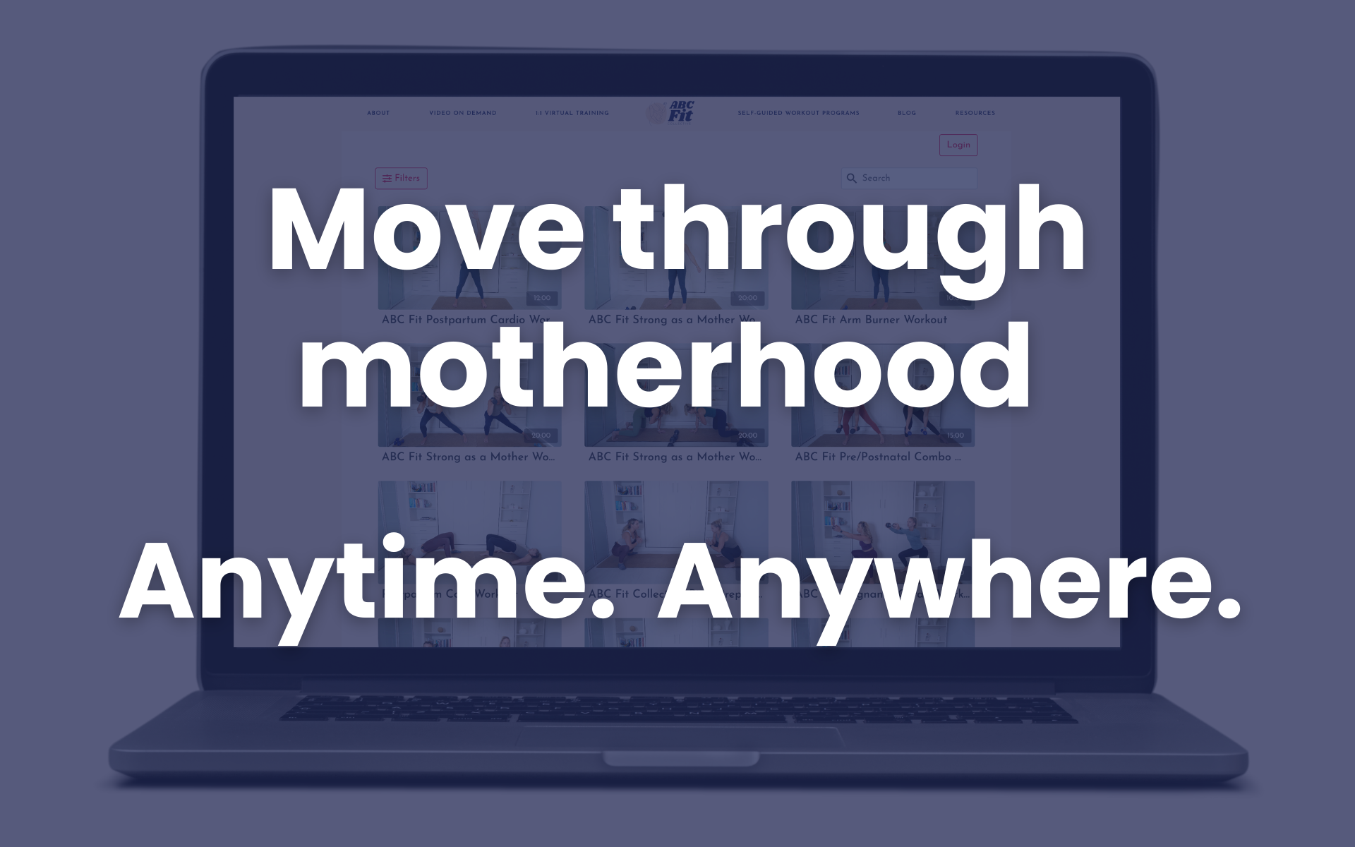 A laptop with the words move through motherhood anytime anywhere on it