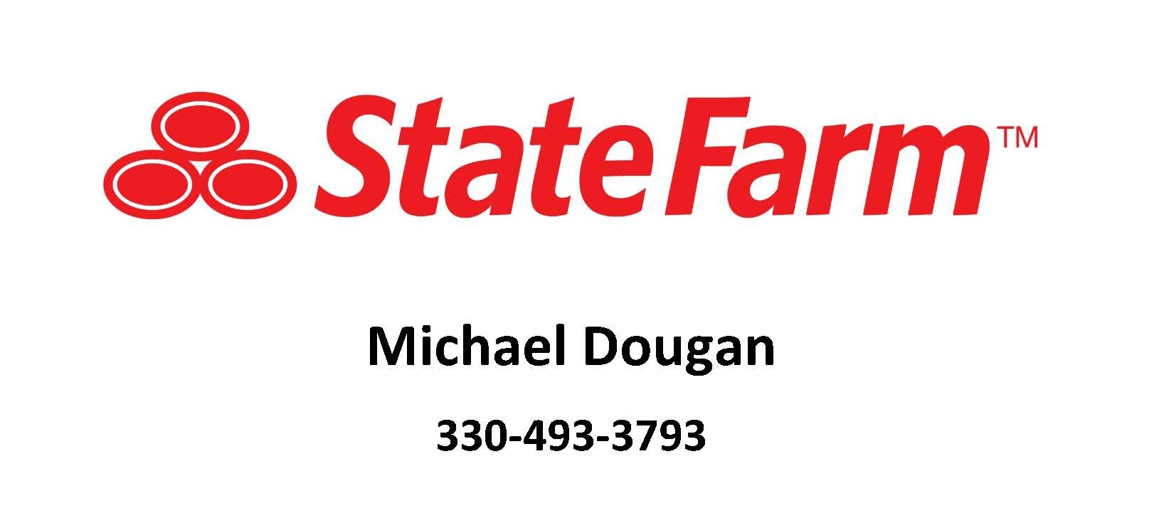State Farm logo with agent information: Michael Dougan, 330-493-3793. Red and white.