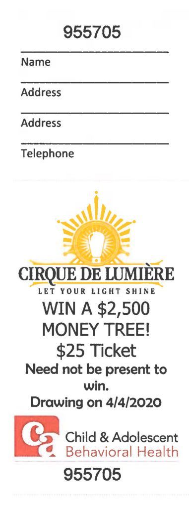 A raffle ticket with the Cirque de Lumiere logo, offering a $2,500 money tree prize. Drawing is on 4/4/2020.