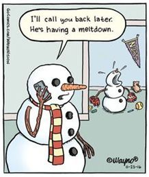 Snowman on phone, telling someone he’ll call back. Second snowman is melting down in distress.