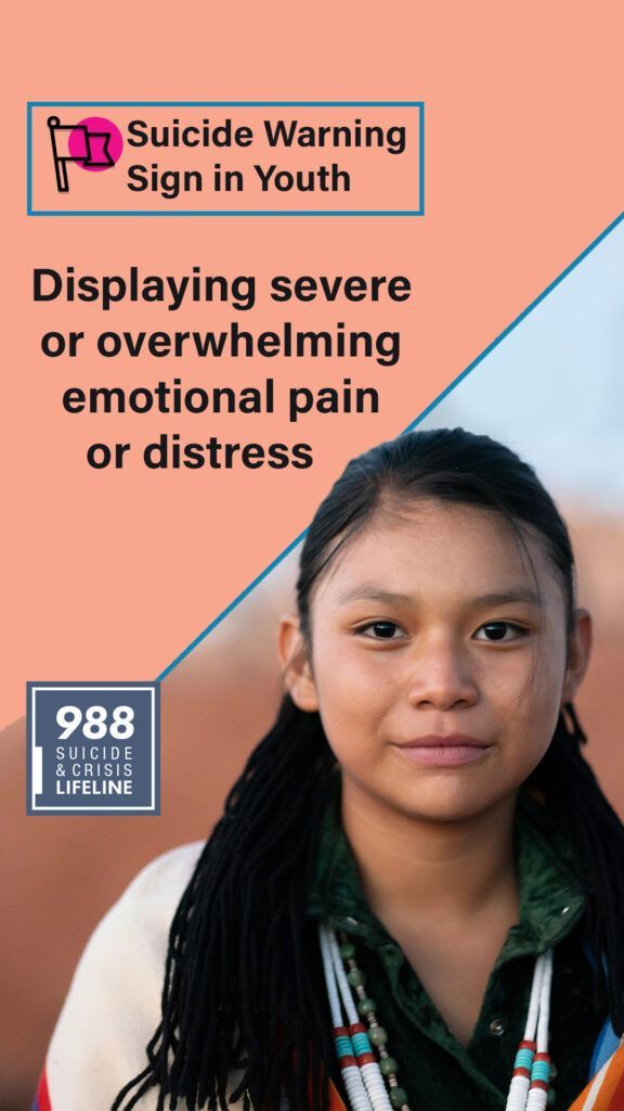 Graphic: Suicide warning sign in youth, showing a young person. Text: Displaying severe emotional pain. 988 lifeline.