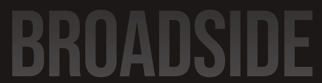 Dark background with large bold gray text reading “BROADSIDE”