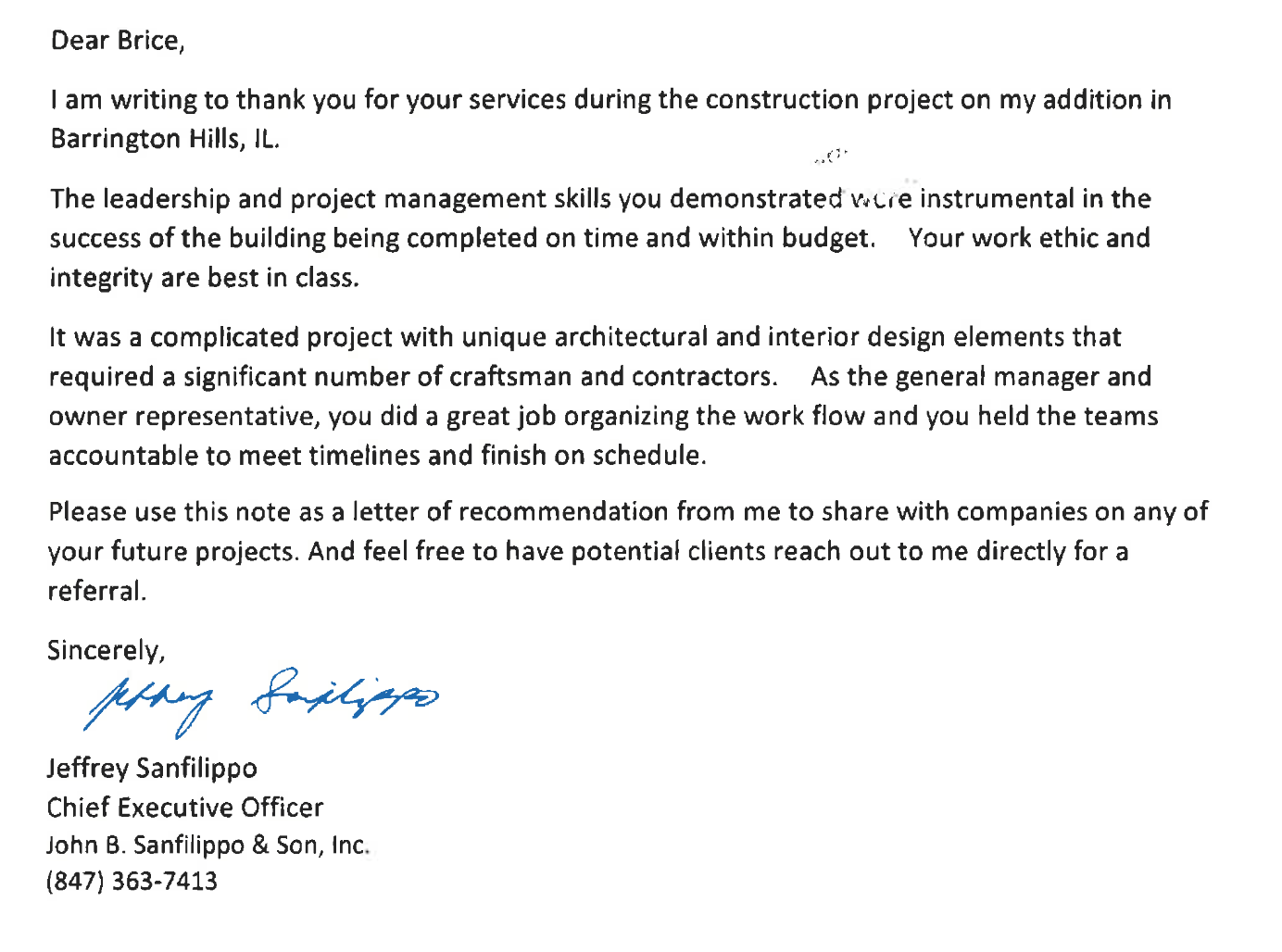 A letter of recommendation from me to share with companies or any of your future projects.