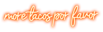 A neon sign that says `` more tacos por favor '' on a white background.