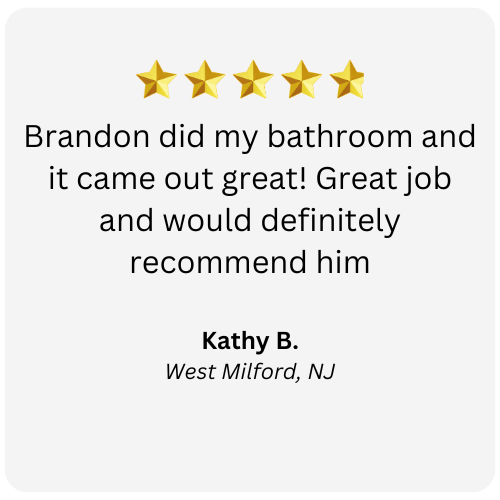 Customer review: 5-star rating, positive comment about Brandon's bathroom work, from Kathy B., West Milford, NJ.