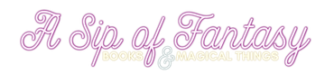 Pink script text reading &ldquo;A Sip of Fantasy&rdquo; on a white background