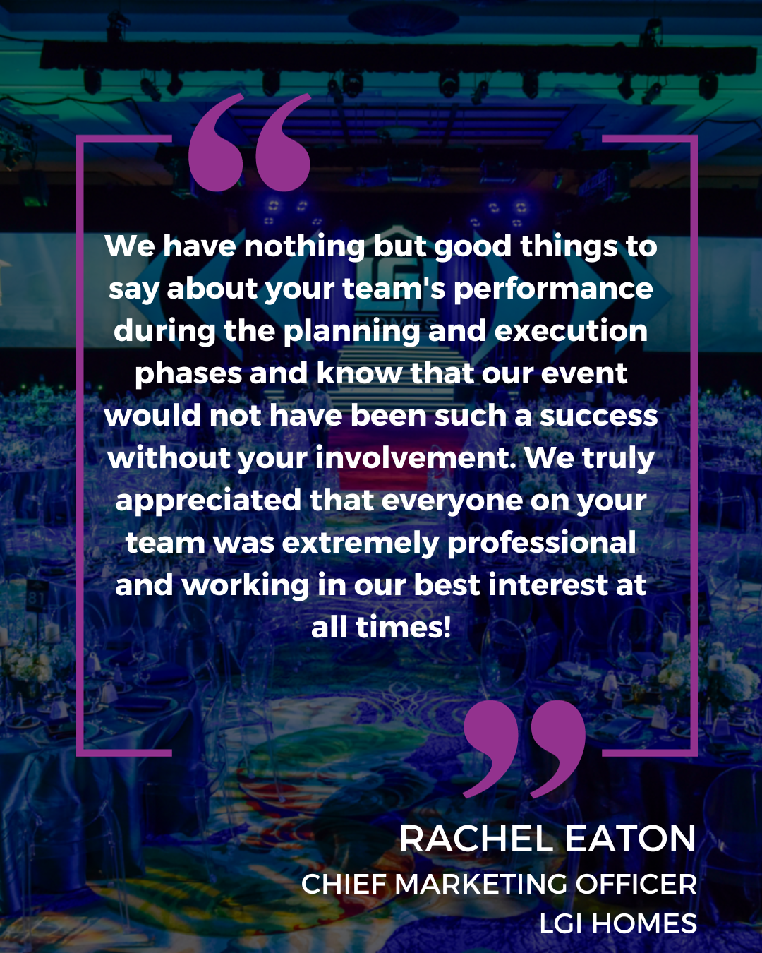 We have nothing but good things to say about your team 's performance during the planning and execution phases.