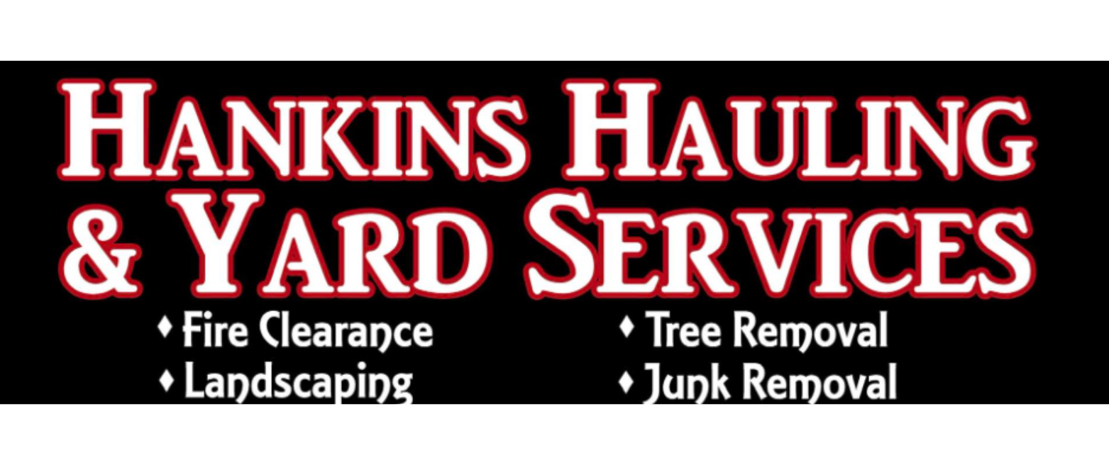 A sign for hankins hauling and yard services