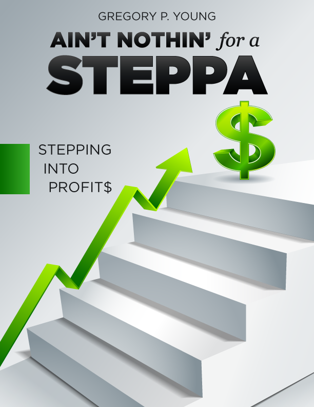 Book cover: "Ain't Nothin' for a Steppa." Steps with a green arrow lead to a dollar sign.
