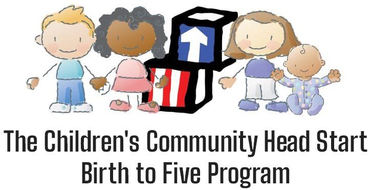 The Children's Community Head Start Birth to Five Program The Children's Community Head Start Birth to Five Program