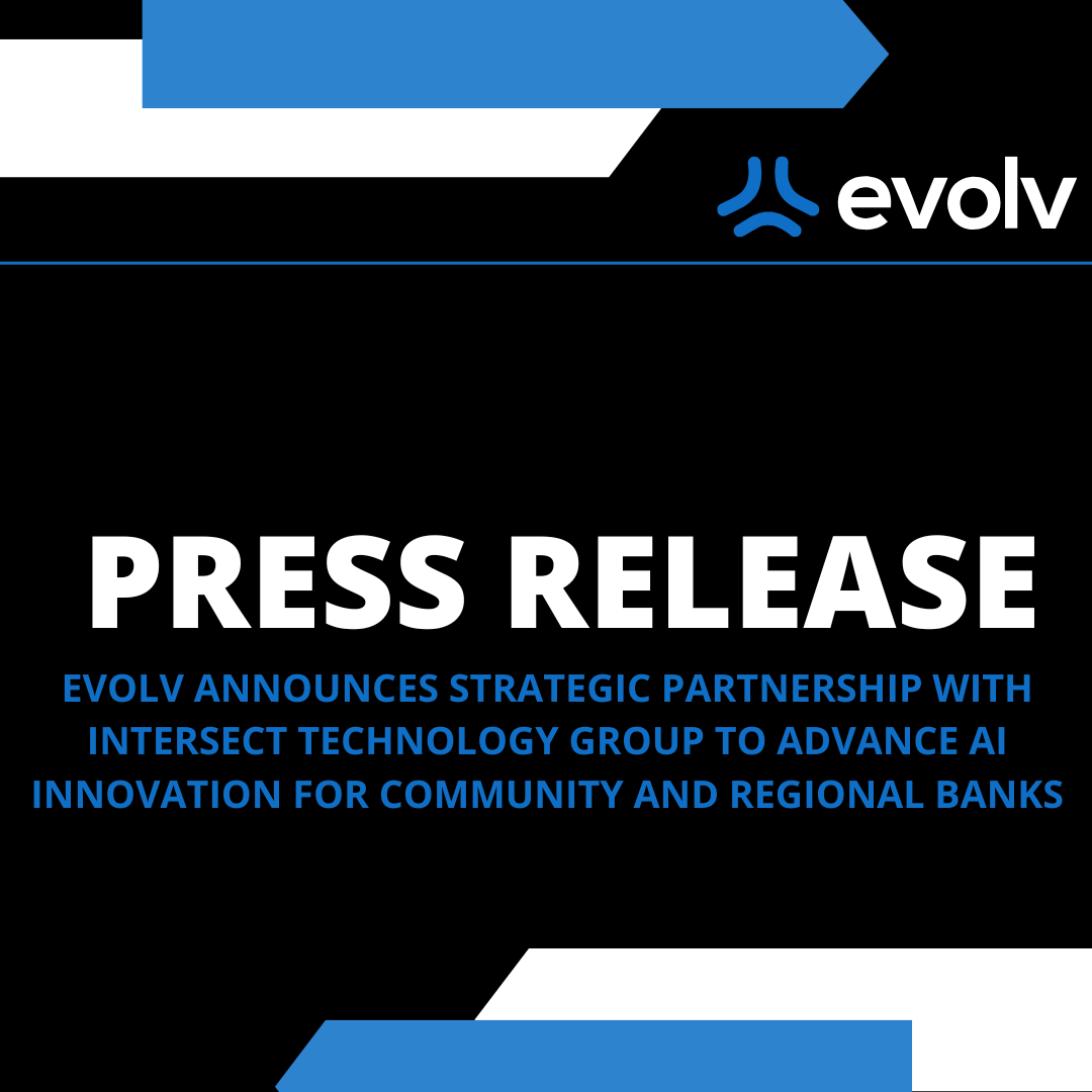 Evolv press release graphic announcing strategic partnership with Intersect Technology Group for community and regional banks