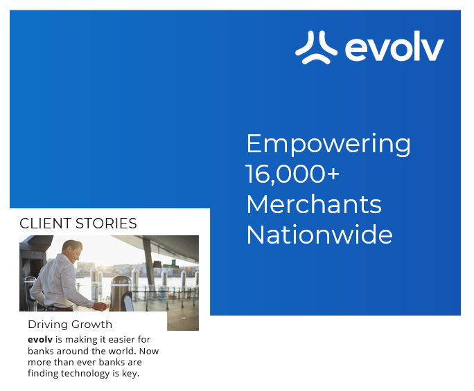 Evolv ad with blue background: “Empowering 16,000+ Merchants Nationwide” and a client story thumbnail.