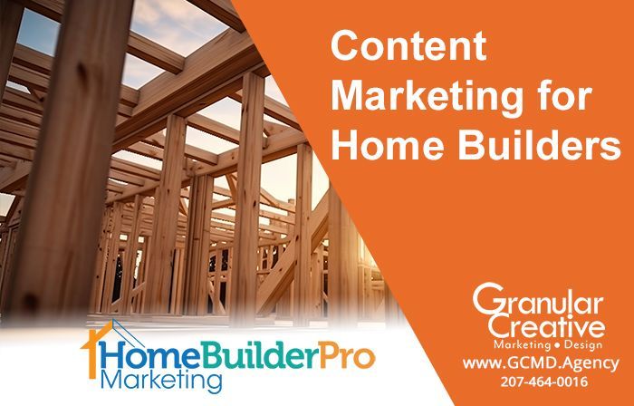 Home Builders: Content Marketing that Attracts Clients & 